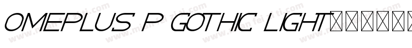 OmePlus P Gothic light字体转换
